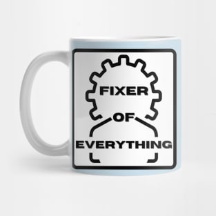 Fixer of Everything Mug